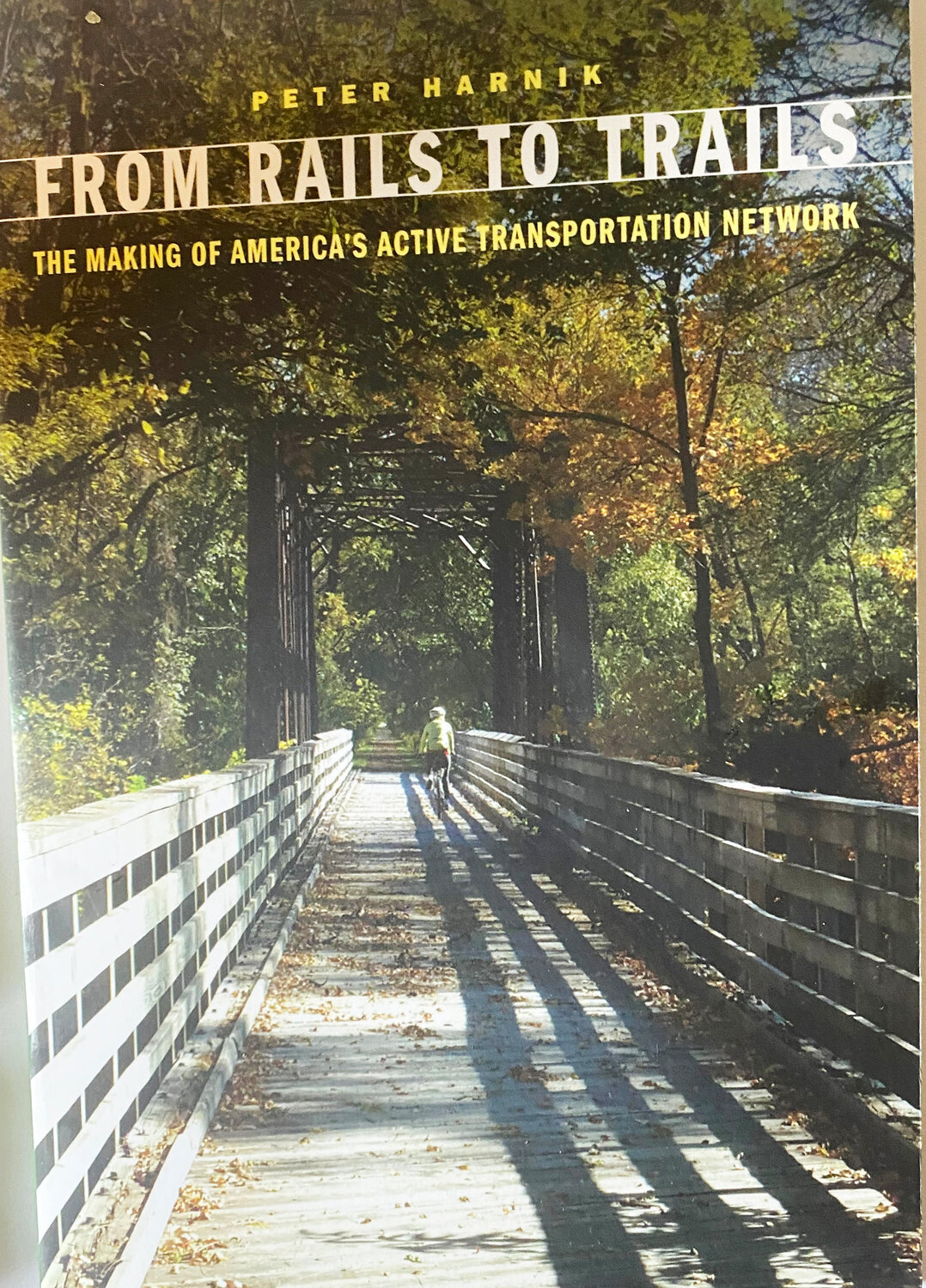 The cover of Peter Harnik's paperback edition of "From Rails To Trails."